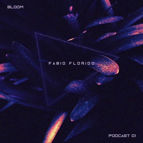 BLOOM #01 I Fabio Florido