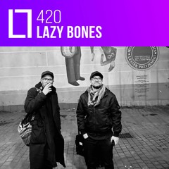 Loose Lips Mix Series - 420 - Lazy Bones
