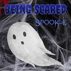 SPOOK-E : Being Scared (Free Download)