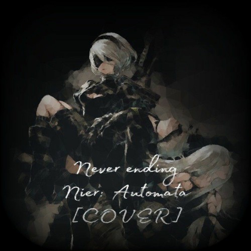 Stream Never ending [Nier Automata MEGALOVANIA COVER] by xastorfila