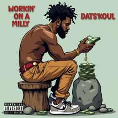 02 - workin on a milly (unfinished)