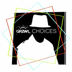 GRZWL - Choices