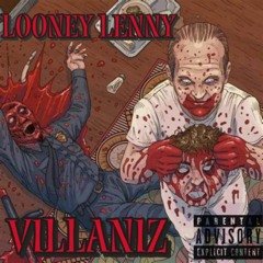Looney Lenny Ft,kaos Anubis Villaniz