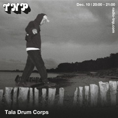 Tala Drum Corps @ Radio TNP 10.12.2021