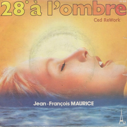 Jean François Maurice - 28° à l'ombre (Ced Rework) Short