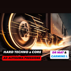 HARD TECHNO SPECIAL SUNDAY - DR. MAT e CARMINE I.