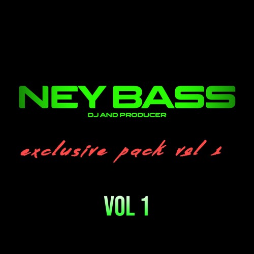 Ney Bass Exclusive Vol. 1  OUT NOW