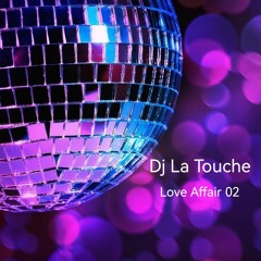 Dj La Touche - Love Affair 02