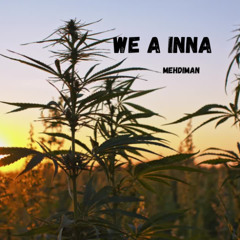 Mehdiman - We A Inna