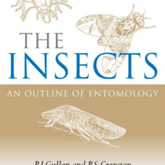 READ EPUB 📭 The Insects: An Outline of Entomology by  P. J. Gullan &  P. S. Cranston