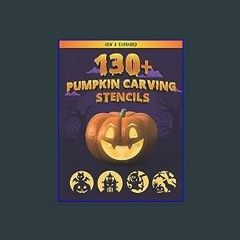 Read^^ 📖 Pumpkin carving stencils: Over 130 Halloween jack olantern pumpkin designs. Including Wit