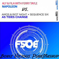 Aly & Fila with Ferry Tayle vs Amos & Riot Night + Sequence Six - Napoleon As Tides Change (Boriz Vicious PureMashup)