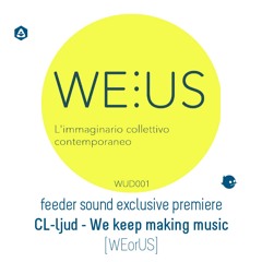 CL-Ljud - We Keep Making Music