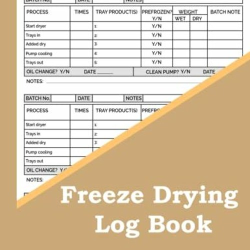 Stream #@ Freeze Drying Log Book, Dryer Food Process Log | Freeze Dryer ...