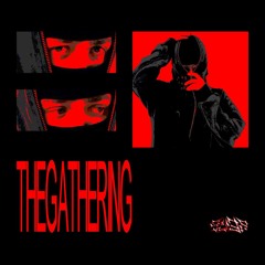 THE GATHERING (FREE DL)