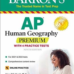 VIEW [EBOOK EPUB KINDLE PDF] AP Human Geography Premium: With 4 Practice Tests (Barron's Test Prep)