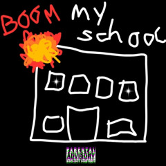 MY SCHOOL EXPLODED (feat. $NITCH, DJ_Phonk & GS Shooter)