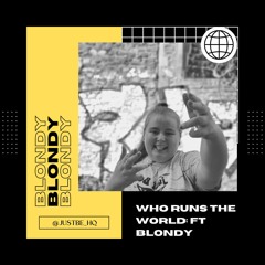 Who runs the world: W/ DJ Blondy (Jungle/DNB)