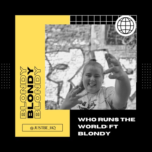 Who runs the world: W/ DJ Blondy (Jungle/DNB)