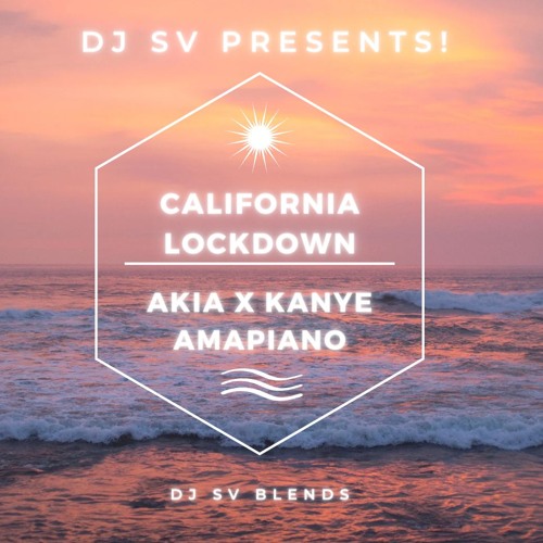 Akia x Kanye x AJAY - California Lockdown (DJ Sv Edit)