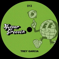 Groove Cast #13 - Trey Garcia