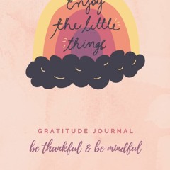 PDF BOOK DOWNLOAD Enjoy the little things : Gratitude journal with dot grid patt