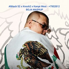 Alblak 52 x Knock2 x Kanye West - +7 952 812 (BOJA MashUp)
