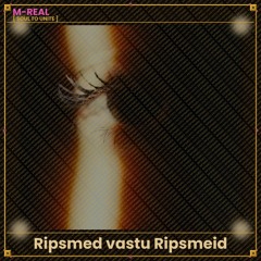 Ripsmed Vastu Ripsmeid