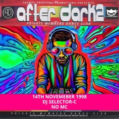 After Dark 2 14-11-1998 DJ Selector C No MC