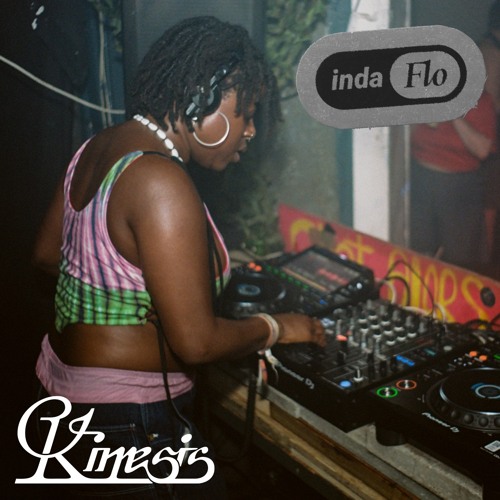 inda Flo | Kinesis 13.07.24