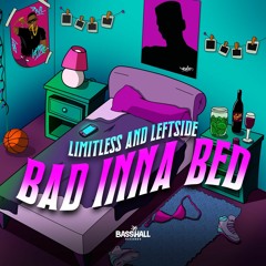 Limitlezz & Leftside - Bad Inna Bed