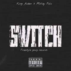 Mikey Polo X King Aidan Switch