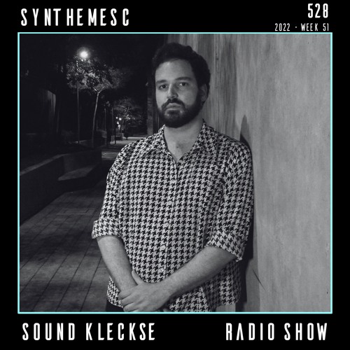 Sound Kleckse Techno Radio 0528 - Synthemesc - 2022 week 51