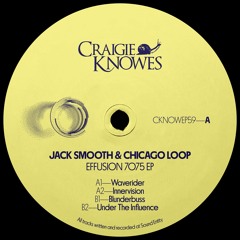 CKNOWEP59 | Jack Smooth & Chicago Loop - Effusion 7075 EP