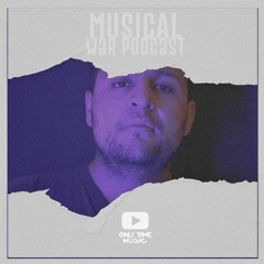 Musical War Podcast - #387