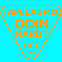 TAPE LAB MIX : October : 2025 : ODIN HARDT