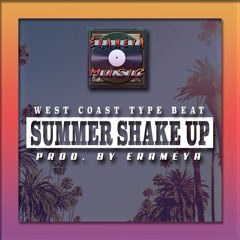 Summer Shake Up - [Prod. By EraméyA]