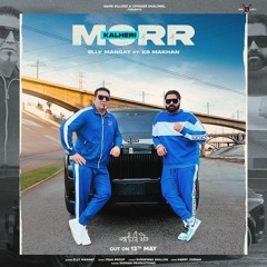 Kalheri Mor (Elly Mangat ft. KS Makhan _ Latest Punjabi Songs 2022 (320K).mp3