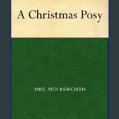 [ebook] read pdf ⚡ A Christmas Posy get [PDF]