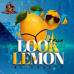 Blicassty - Look Lemon (Z'Rush Remix) 2023