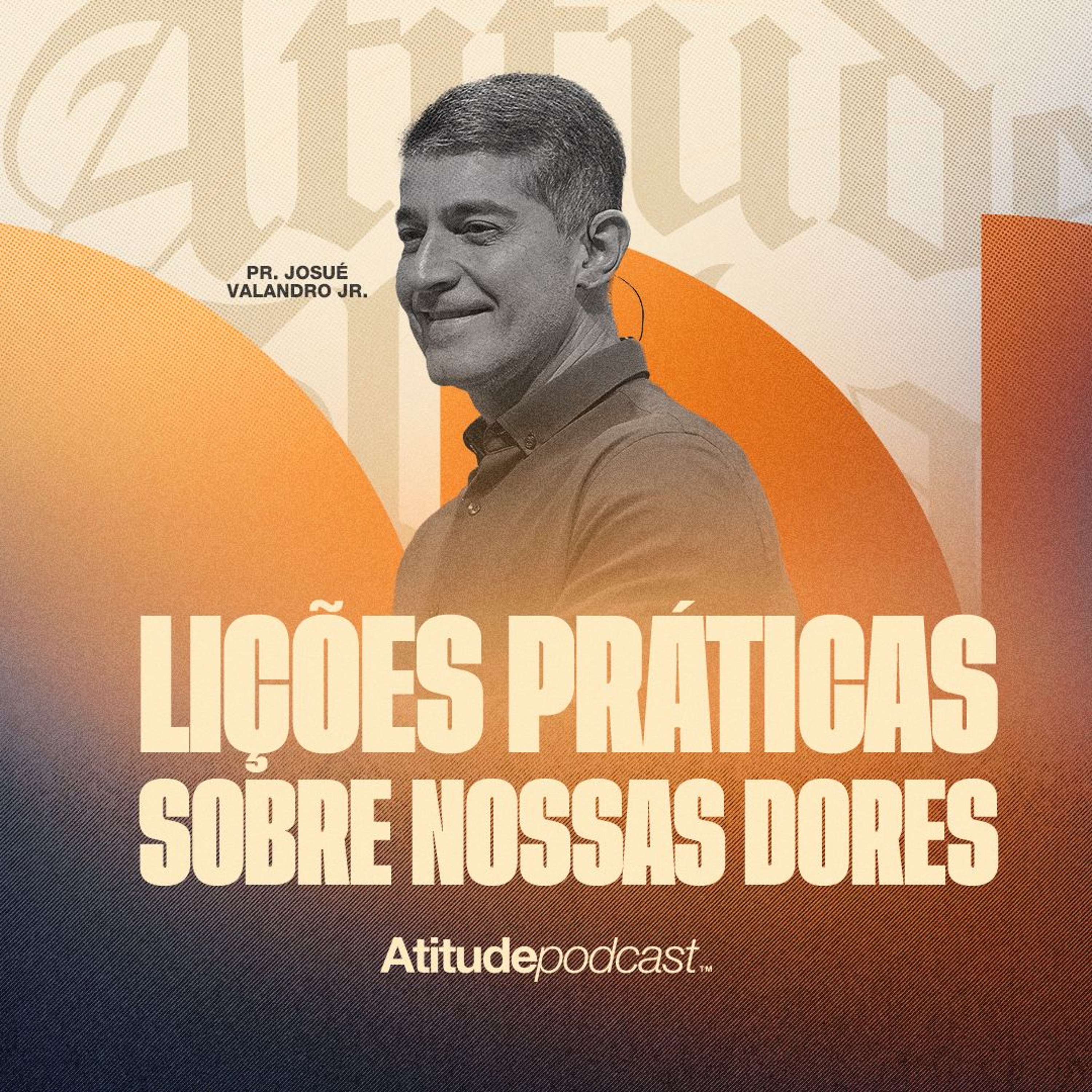 Lições práticas sobre nossas dores | Pr. Josué Valandro Jr episode artwork