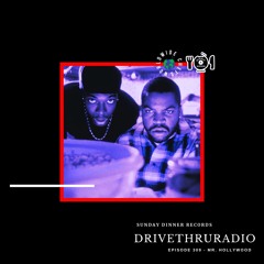 DRIVETHRURADIO EPISODE 309 (MR HOLLYWOOD)