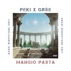 Peki Ft. Grše - Mangio Pasta (KUZZI Ringhtone Edit)