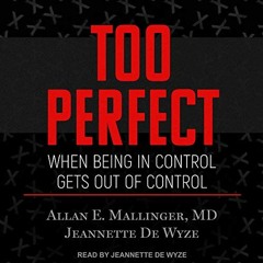 [READ] EPUB 📙 Too Perfect: When Being in Control Gets Out of Control by  Allan E. Ma