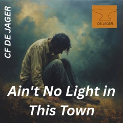 Aint No Light in This Town