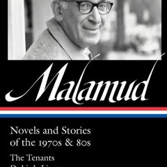 [Download Book] Bernard Malamud: Novels and Stories of the 1970s & 80s (LOA #367): The Tenants / Dub