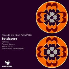 Facundo Sval, Dion Paola (AUS) - Betelgeuse (Facundo Navarro Remix)