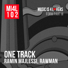 Premiere: Ramin Majlessi, Rawman - One Track [Music is 4 Lovers]