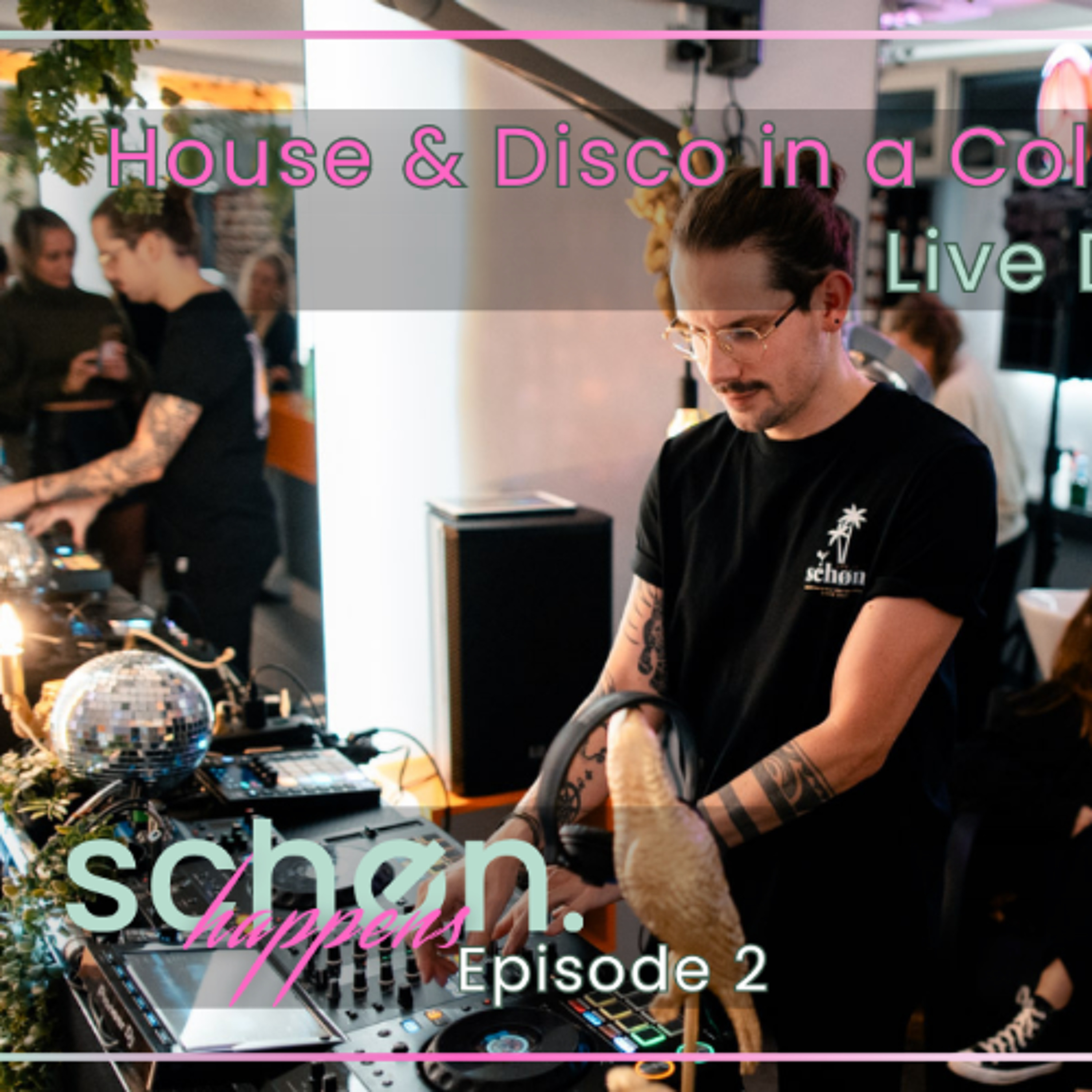 Karlito DJ-Set for schøn.happens @ cut & colour Köln episode artwork