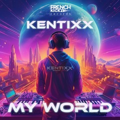 Kentixx - My World